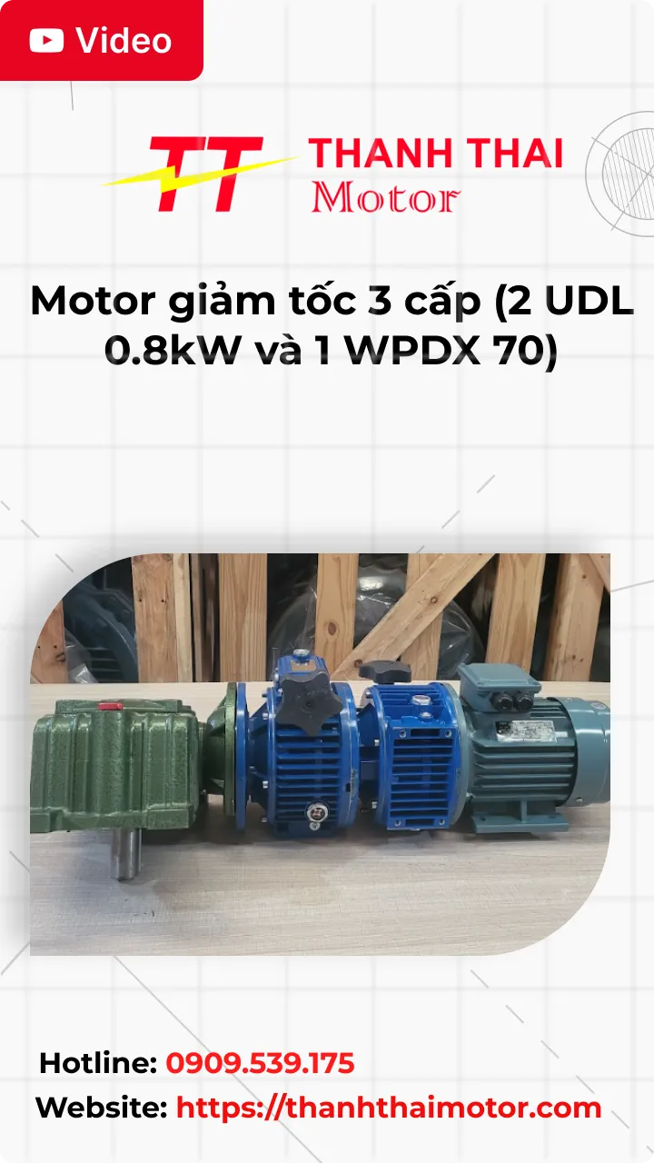 Thumb Video review motor giảm tốc 3 cấp (2 UDL 0.8kW và 1 WPDX 70)