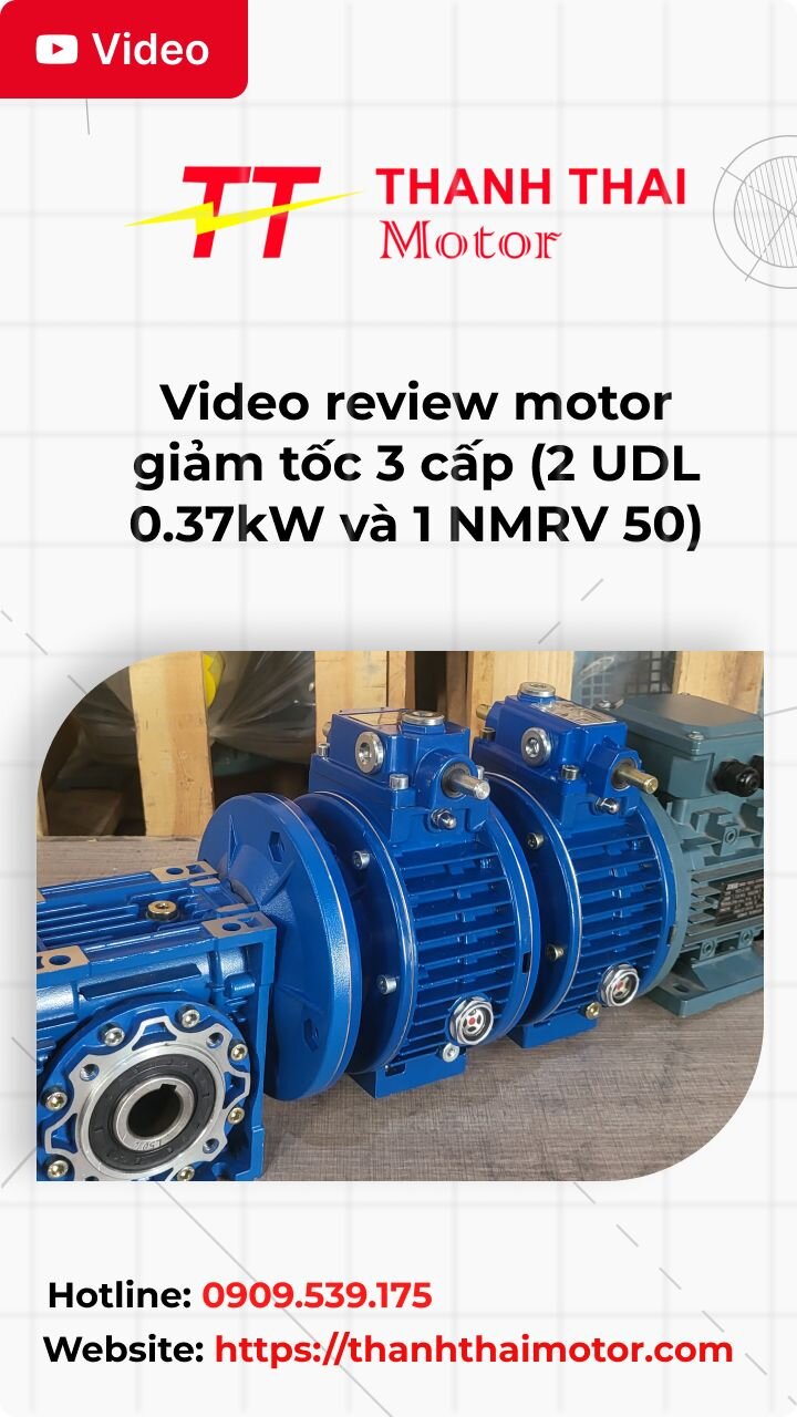Thumb Video review motor giảm tốc 3 cấp (2 UDL 0.37kW và 1 NMRV 50)