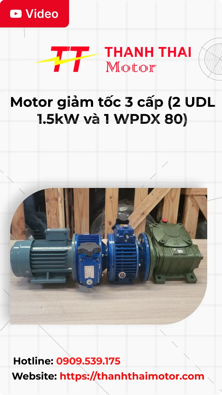 Thumb Video review motor giảm tốc 3 cấp (2 UDL 1.5kW và 1 WPDX 80)