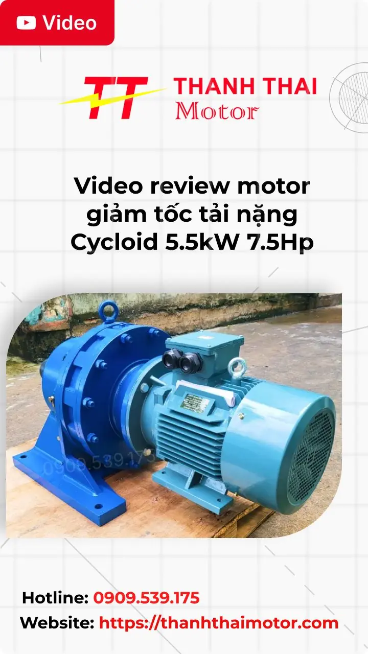 Thumb video review motor giảm tốc tải nặng Cycloid 5.5kW 7.5Hp
