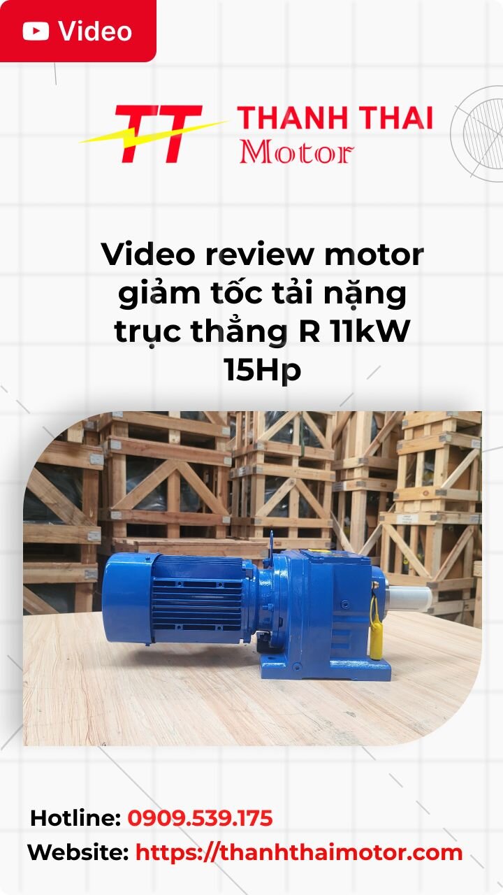 Thumb video review motor giảm tốc tải nặng trục thẳng R 11kW 15Hp