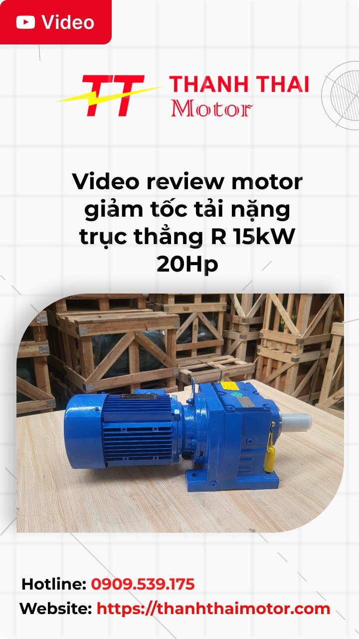 thumb video review motor giảm tốc tải nặng trục thẳng R 15kW 20Hp