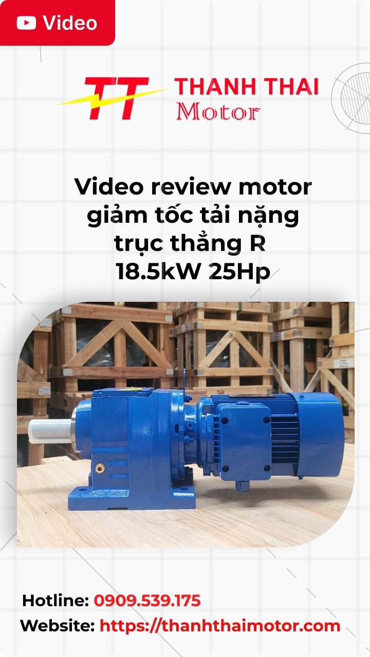 Thumb video review motor giảm tốc tải nặng trục thẳng R 18.5kW 25Hp