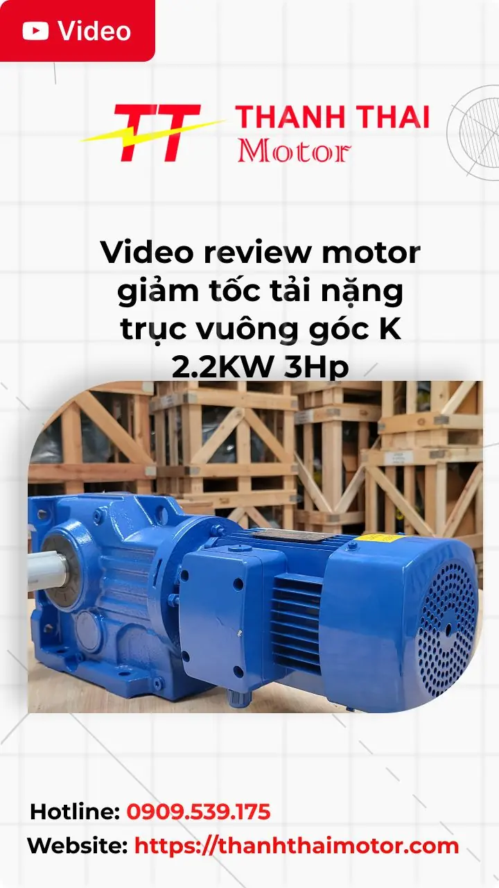 Thumb video review motor giảm tốc tải nặng trục vuông góc K 2.2KW 3Hp