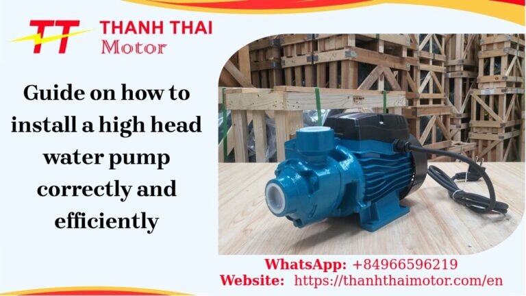 Guide on how to install a high head water pump correctly and efficiently