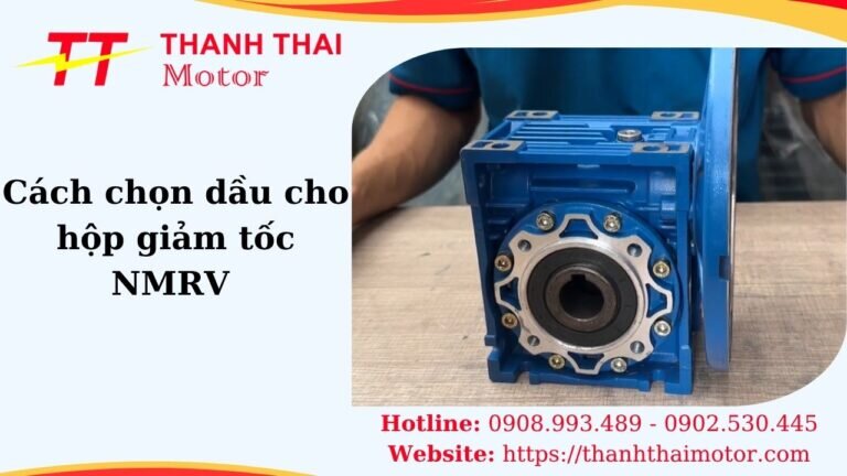 Thumb cách chọn dầu cho hộp giảm tốc NMRV