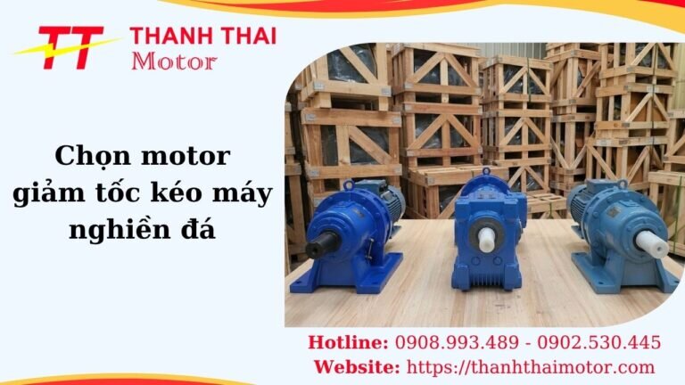 Thumb chọn motor giảm tốc kéo máy nghiền đá