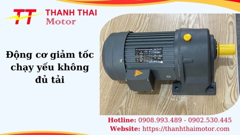 Thumb động cơ giảm tốc chạy yếu không đủ tải
