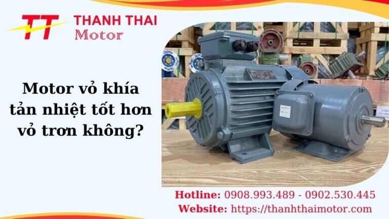 Thumb motor vỏ khía tản nhiệt tốt hơn vỏ trơn không