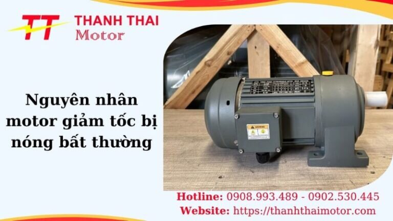 Thumb nguyên nhân motor giảm tốc bị nóng bất thường