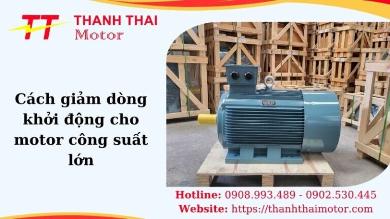 Thumb cách giảm dòng khởi động cho motor công suất lớn