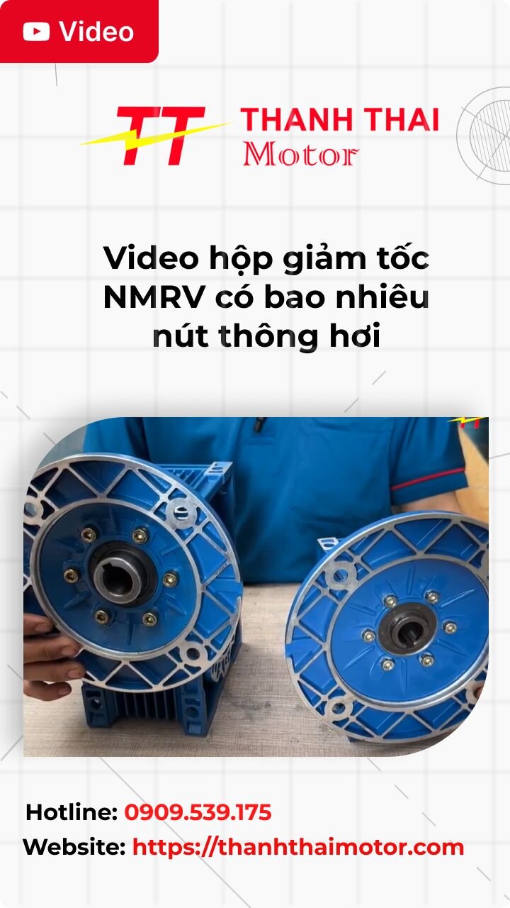 Thumb video hộp giảm tốc NMRV có bao nhiêu nút thông hơi