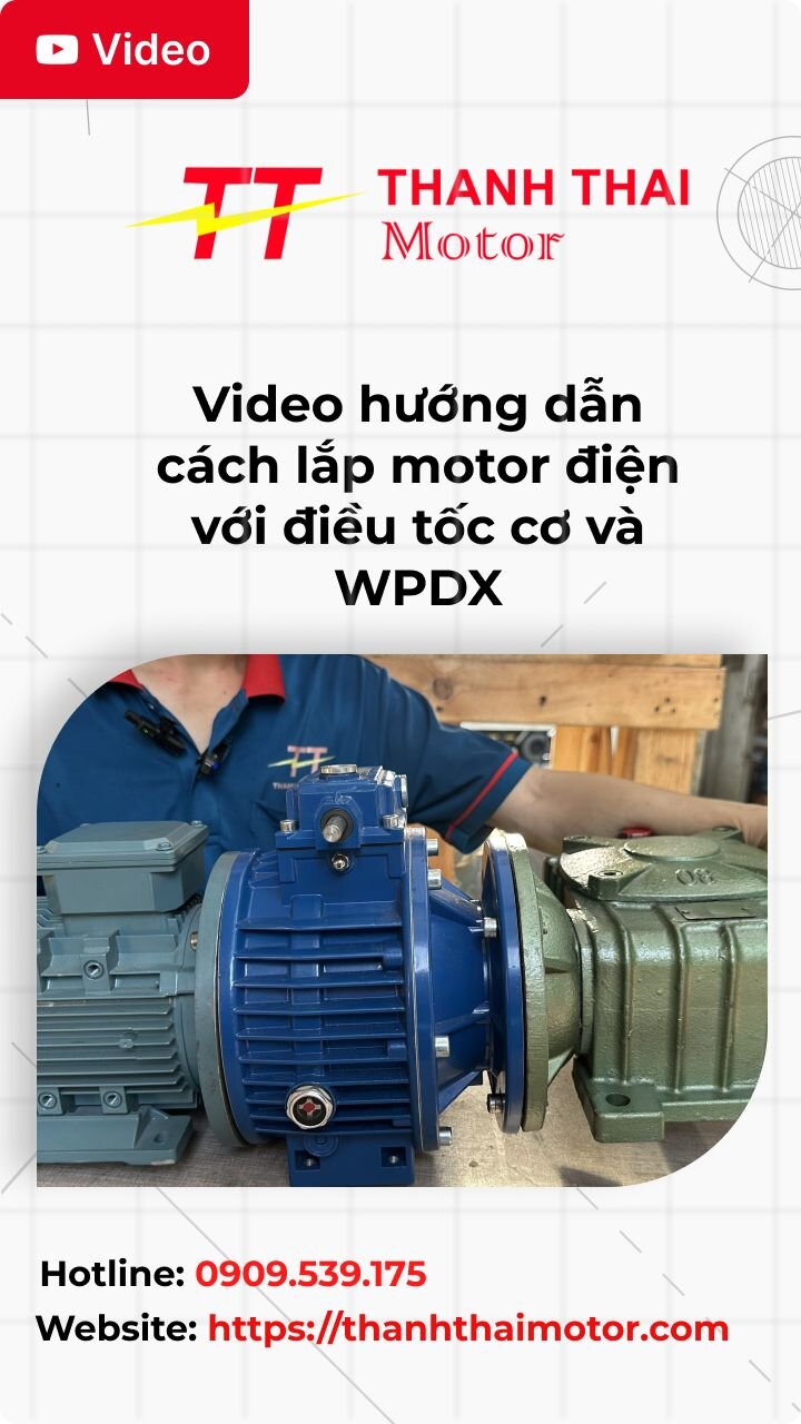Thumb video hướng dẫn cách lắp motor điện với điều tốc cơ và WPDX