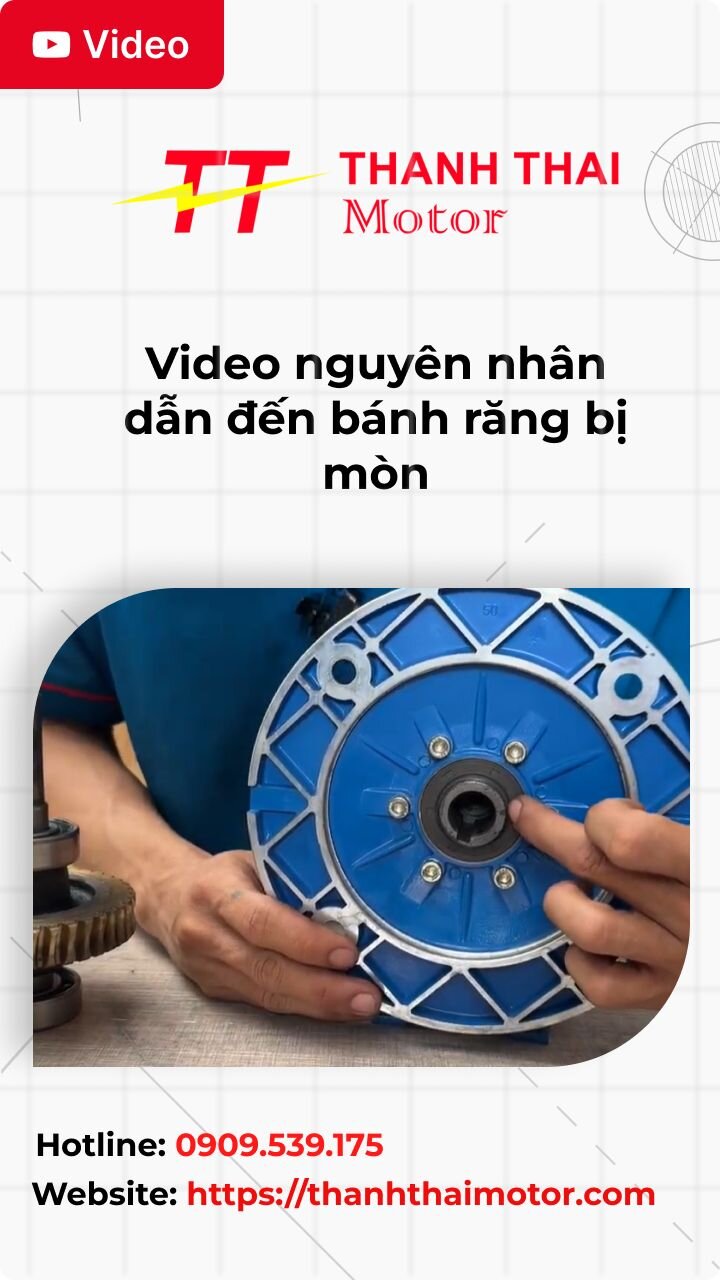 Thumb video nguyên nhân dẫn đến bánh răng bị mòn