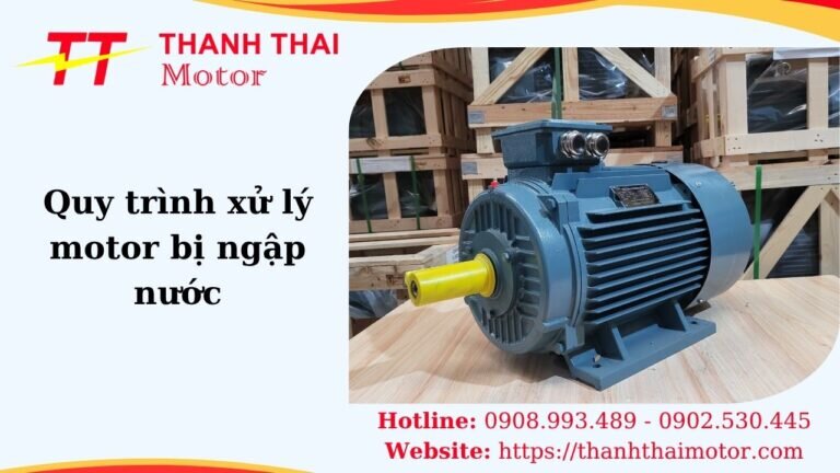 Thumb quy trình xử lý motor bị ngập nước