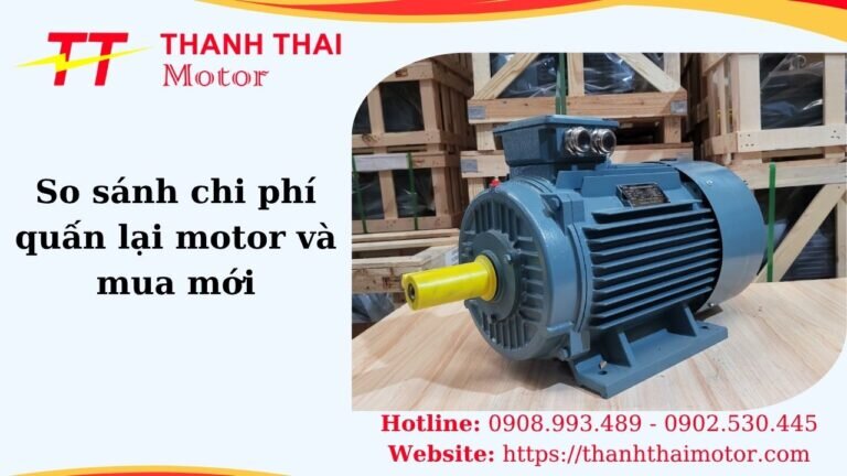 Hình thumb so sánh chi phí quấn lại motor và mua mới