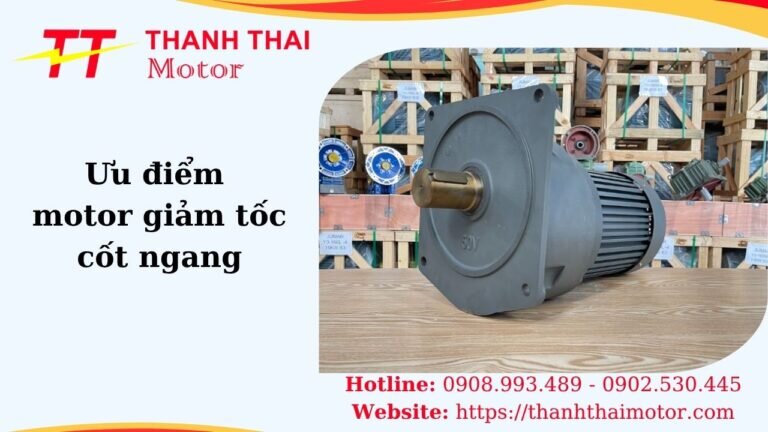 Ưu điểm của motor giảm tốc cốt ngang