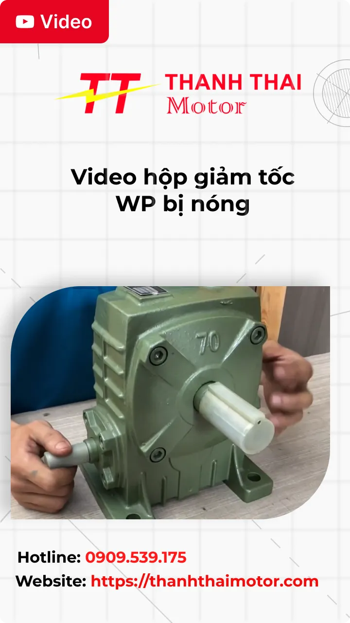 Thumb video hộp giảm tốc WP bị nóng