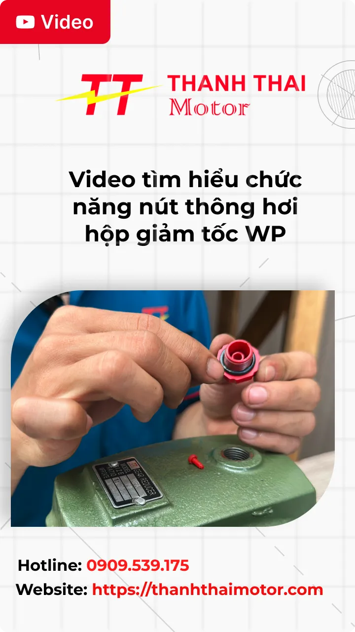 Thumb video tìm hiểu chức năng nút thông hơi hộp giảm tốc WP