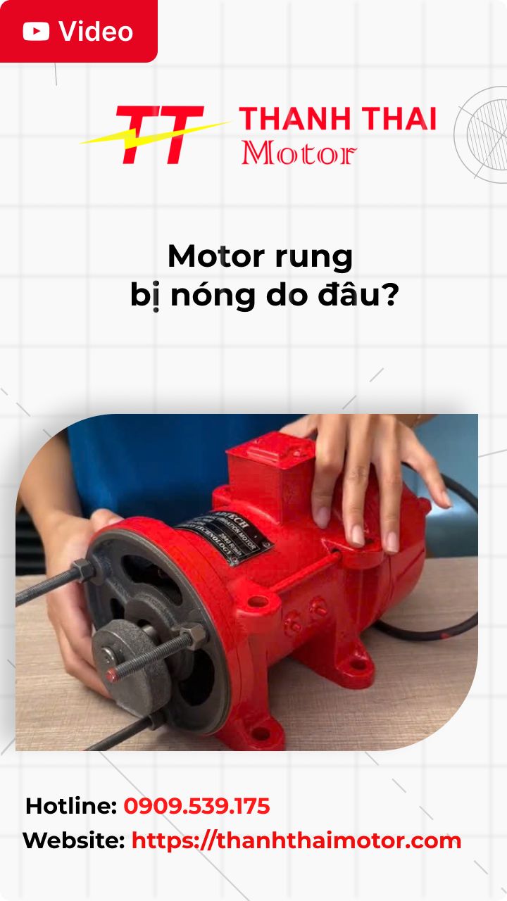 thumb motor rung bị nóng do đâu?