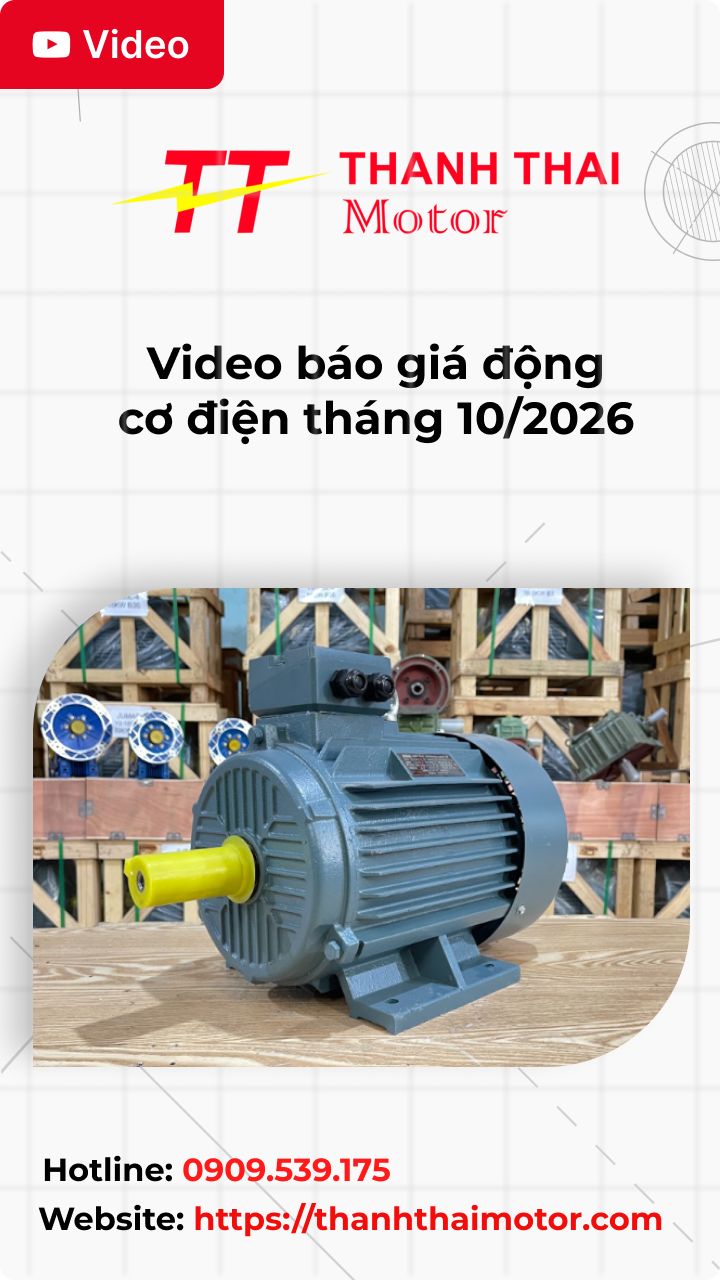 Thumh Video báo giá động cơ điện tháng 10/2026