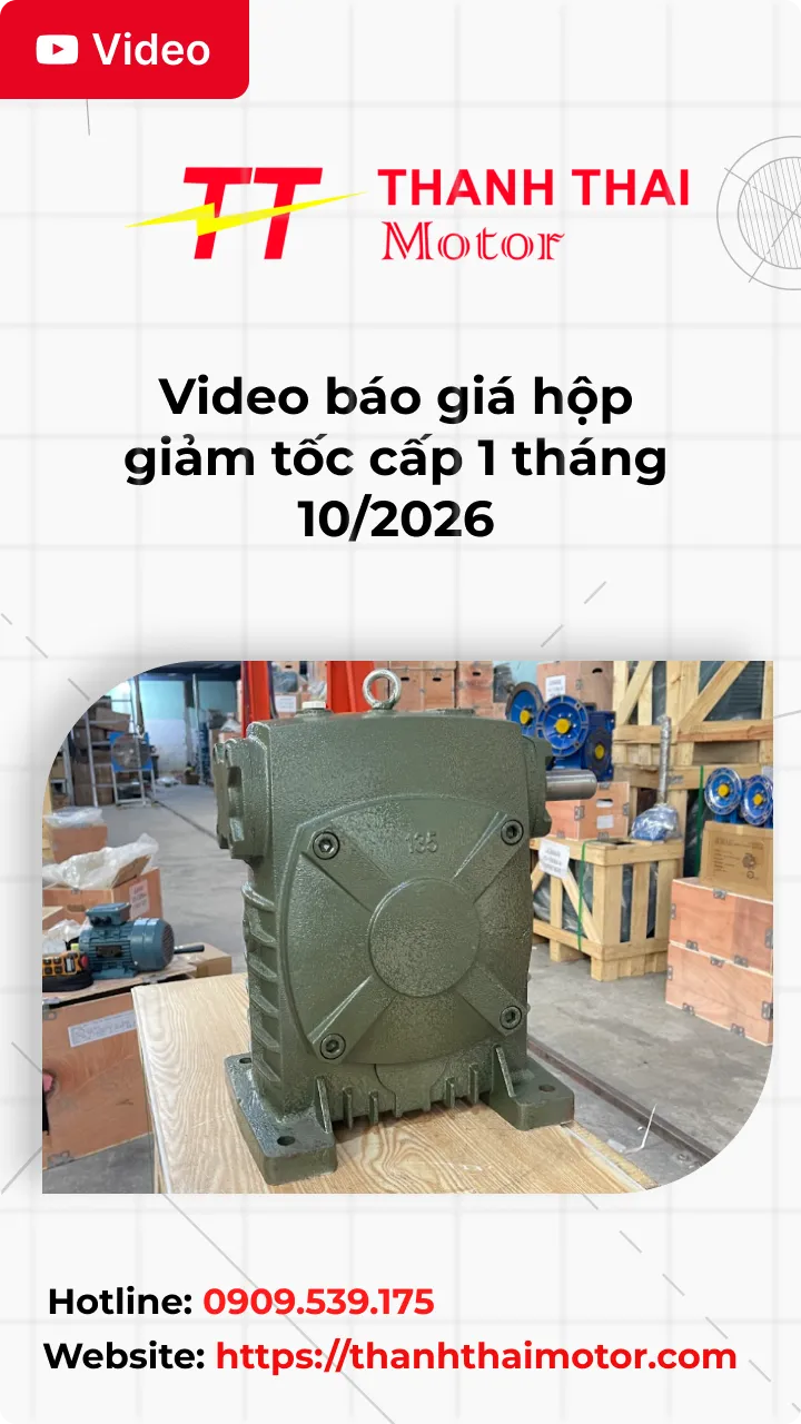 Thumb Video báo giá hộp giảm tốc cấp 1 tháng 10/2026