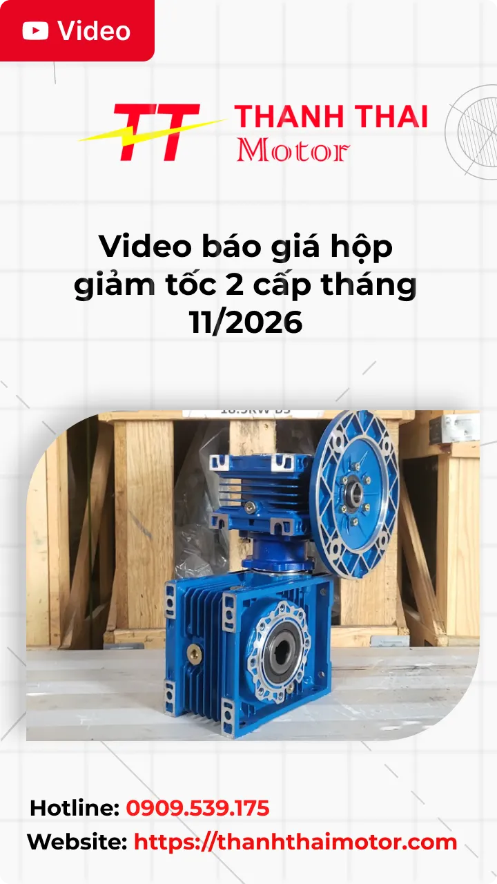 Thumb Video báo giá hộp giảm tốc 2 cấp tháng 11/2026