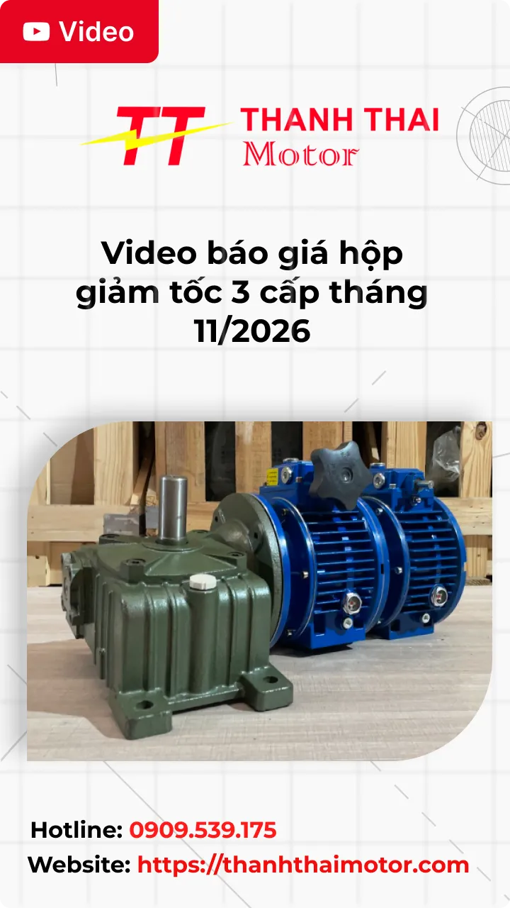 Thumb Video báo giá hộp giảm tốc 3 cấp tháng 11/2026