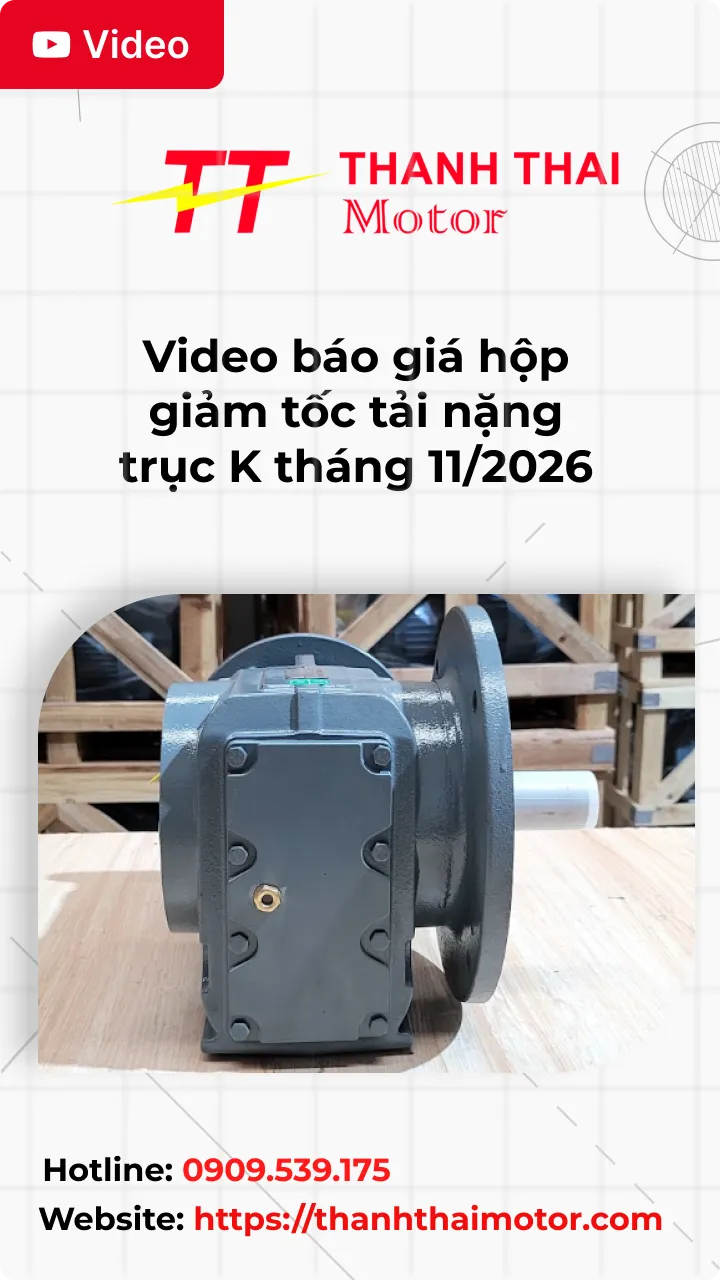 Thumb Video báo giá hộp giảm tốc tải nặng trục K tháng 11/2026