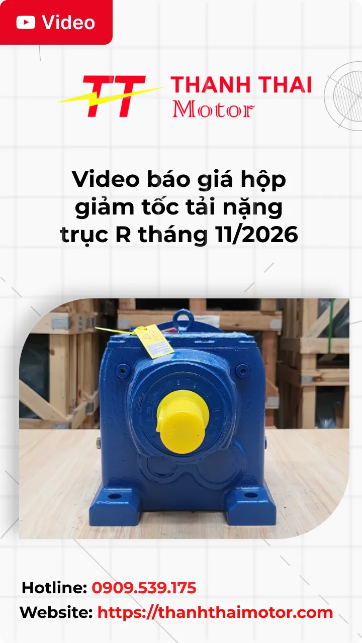 Thumb Video báo giá hộp giảm tốc tải nặng trục R tháng 11/2026