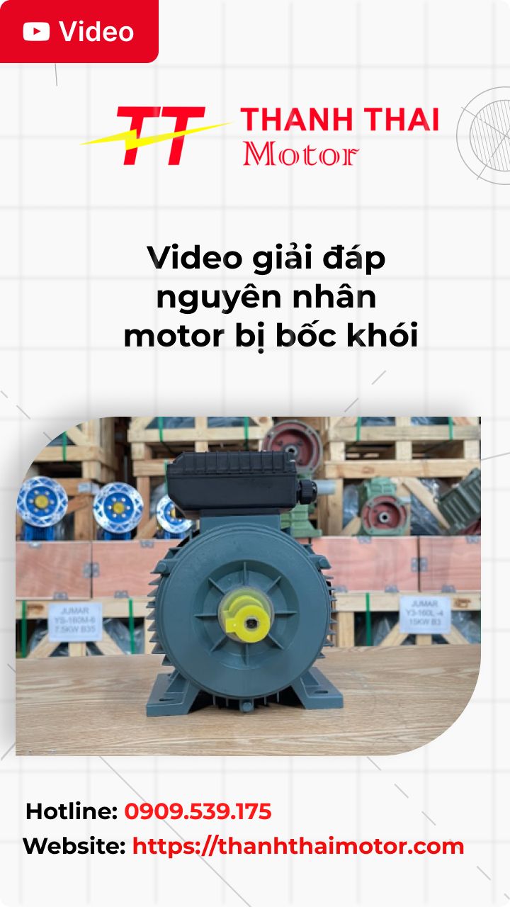 Thumb nguyên nhân motor bị bốc khói