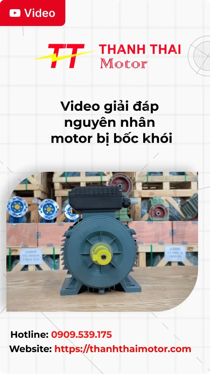 Thumb nguyên nhân motor bị bốc khói